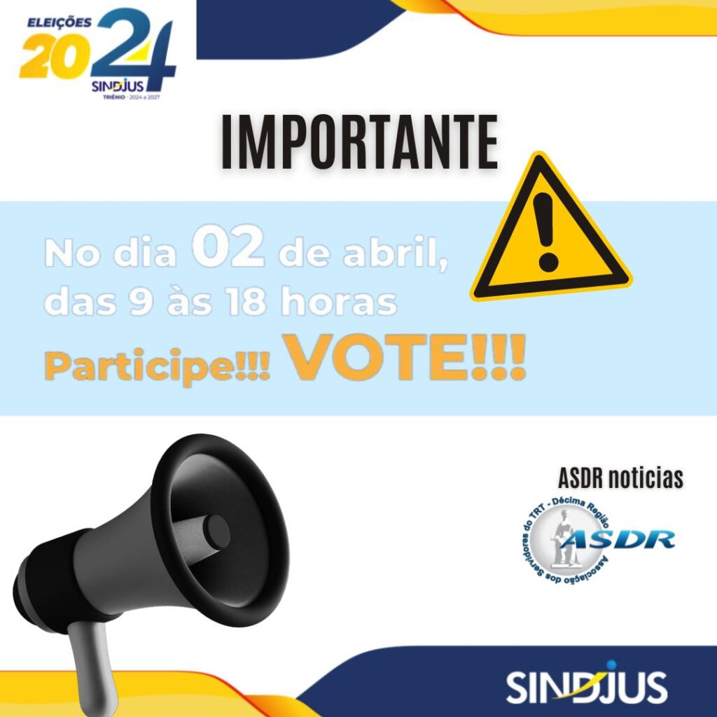 As Eleições do SINDJUS/DF 2024 acontecerão no próximo dia 2 de abril.