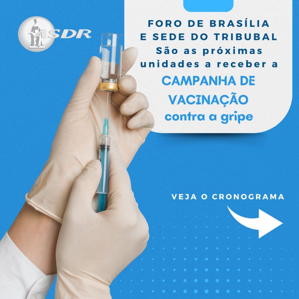 Foro de Brasília e Sede do Tribunal são as próximas unidades a receber a campanha de vacinação contra a gripe