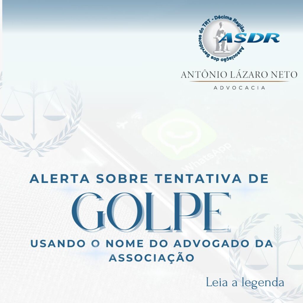 Alerta sobre tentativa de golpe usando nome do advogado da Associação