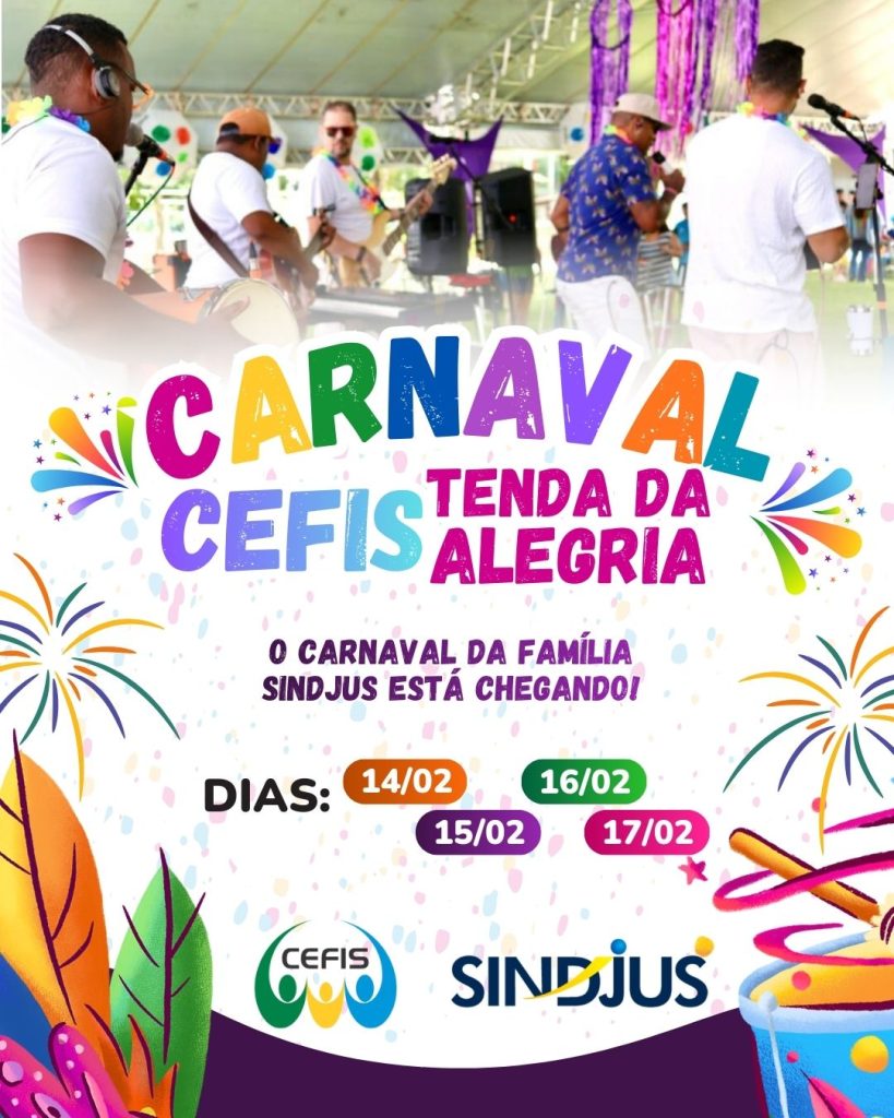 Carnaval 2026 no CEFIS : Vem aí mais uma edição de Carnaval do Sindjus com “A Tenda da Alegria”!