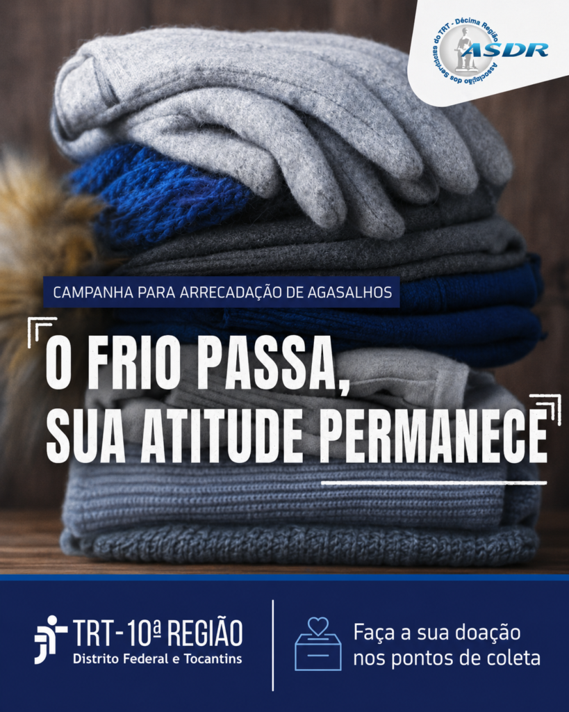 Campanha solidária mobiliza servidores, juízes, terceirizados estagiários do Foro Trabalhista de Brasília para arrecadação de itens de inverno